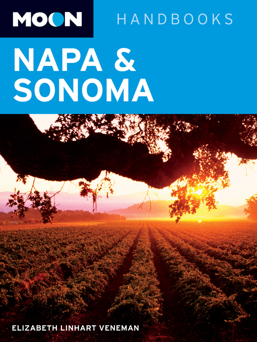 Title details for Moon Napa & Sonoma by Elizabeth Linhart Veneman - Available